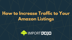 How to Increase Traffic to Your Amazon Listings