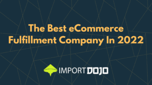 The Best eCommerce Fulfillment Company In 2022