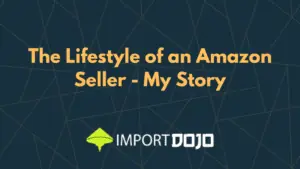 The Lifestyle of an Amazon Seller - My Story