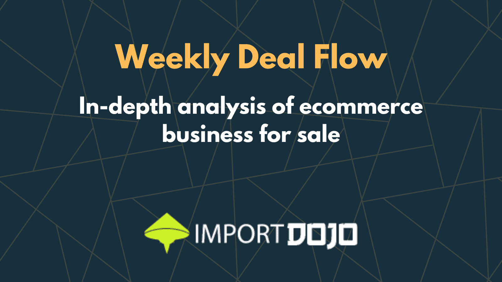 Weekly Deal Flow