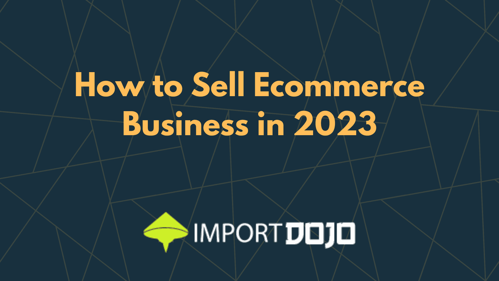 How to Sell Ecommerce Business in 2023