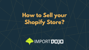 How to Sell your Shopify Store