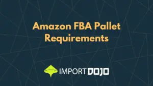 Amazon FBA Pallet Requirements